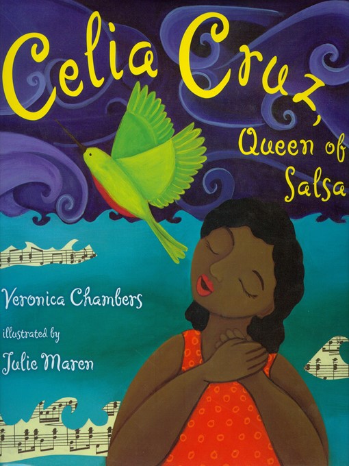 Title details for Celia Cruz, Queen of Salsa by Veronica Chambers - Available